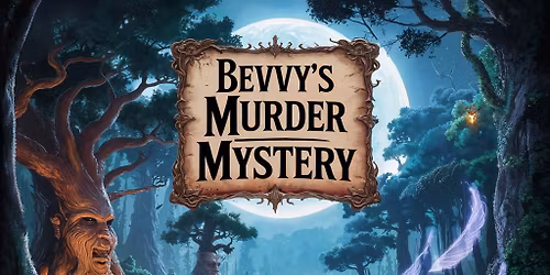 Bevvy\u2019s Murder Mystery