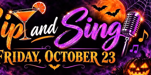 SIP & SING: Halloween Edition!