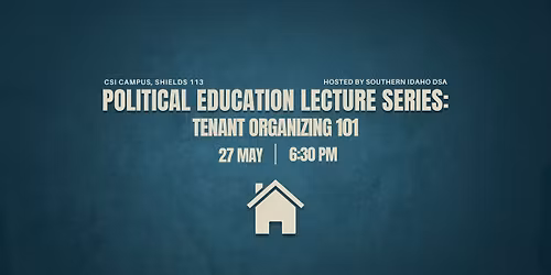 Political Education Series: Tenant Organizing 101 (with special guests!)