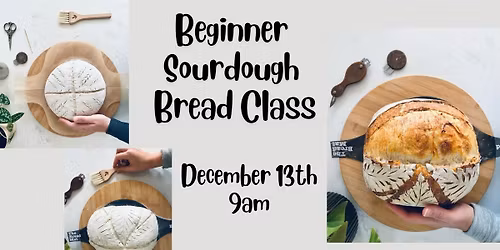 Beginner Sourdough Bread Class