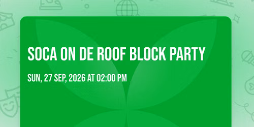 Soca On De Roof Block Party