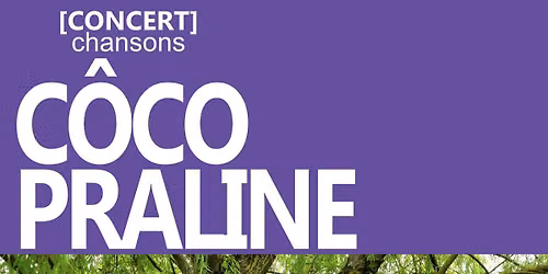 Concert de C\u00f4co praline