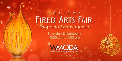 Fired Arts Fair \u2014 Saturday, December 6!