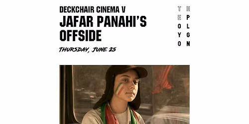 Deckchair Cinema V: Jafar Panahi's Offside