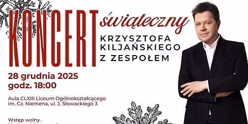 Koncert \u015bwi\u0105teczny Krzysztofa Kilja\u0144skiego z zespo\u0142em