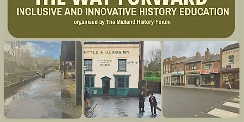 The Way Forward: Inclusive and Innovative History