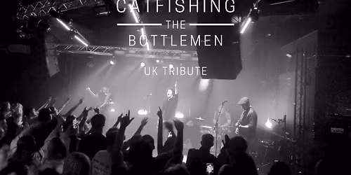 Catfishing the Bottlemen | Catfish & The Bottlemen Tribute