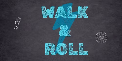 Walk & Roll!