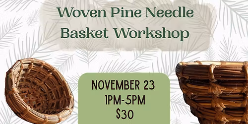 SOLD OUT: Woven Pine Needle Basket Workshop