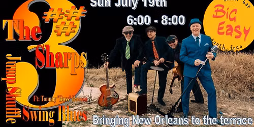 The Three Sharps Ft Tommy "Boss" Bosson @ Big Easy, South Freo