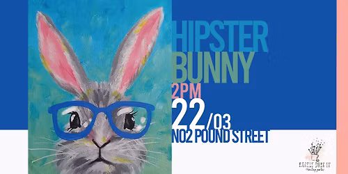 Hipster Bunny Family Painting Workshop @ No2 Pound Street