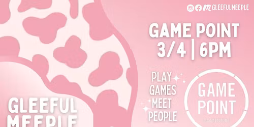 A Gleeful Meeple Game Night @ Game Point Cafe