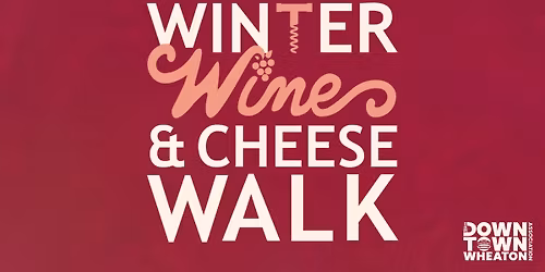 Winter Wine + Cheese Walk