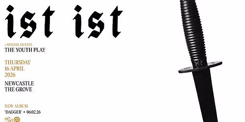 IST IST LIVE in Newcastle | Thursday 16th April 2026