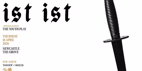 IST IST LIVE in Newcastle | Thursday 16th April 2026