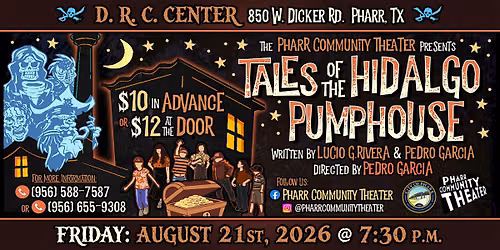 "Tales of the Hidalgo Pumphouse" (August 21st @ 7:30 p.m.) DRC Center