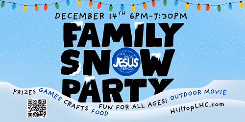 Family Snow party