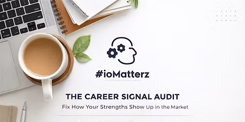 Career Signal Audit\u2122: Strengths, Labels & Professional Identity