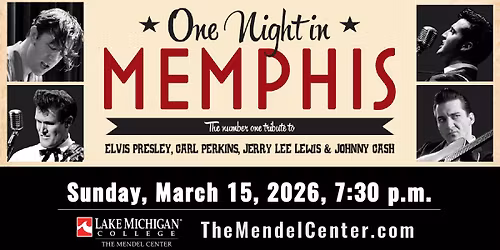 One Night in Memphis - LMC Mendel Center | Sun., March 15, 7:30 p.m.