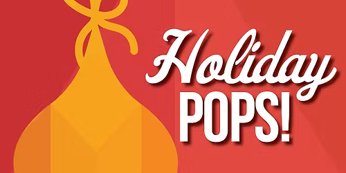 Holiday Pops at Weidner Center for the Performing Arts
