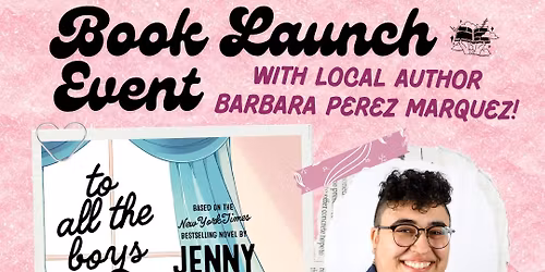 To All the Boys I've Loved Before Graphic Novel Launch Event with Barbara Perez Marquez
