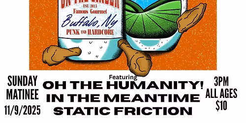 Oh The Humanity! | In the Meantime | On The Cinder | Addalemon | Static Friction