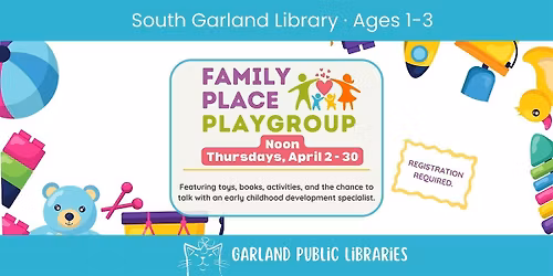 Family Place Playgroup \/ Tiempo de Juego Family Place (Ages\/Edades 1-3)