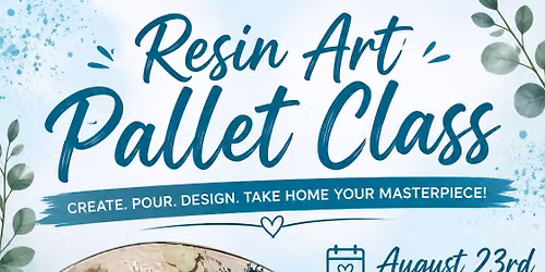 Resin art pallet class- August 23rd @2pm