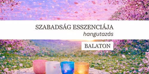 Szabads\u00e1g esszenci\u00e1ja hangutaz\u00e1s\ud83e\udd8bBalaton