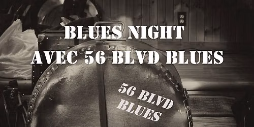 Blues Night avec 56 Blvd Blues