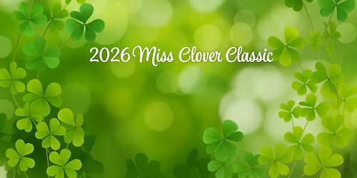 2026 Miss Clover Classic