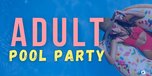 Adult Pool Party