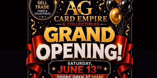 AG Card Empire GRAND OPENING!