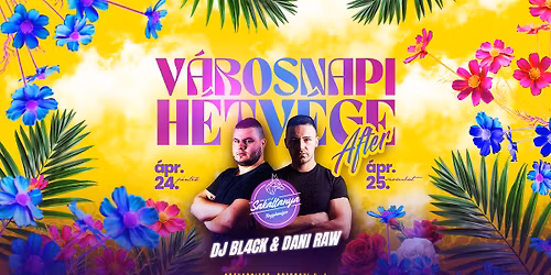 V\u00c1ROSNAPI H\u00c9TV\u00c9GE After | Sak\u00e1ltanya | \u00c1pr.24-25.