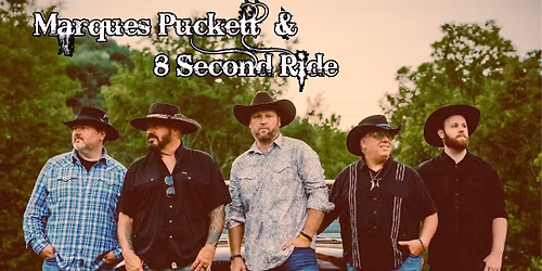 Marques Puckett & 8-Second Ride!  $5 cover