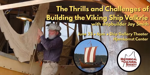 The Thrills and Challenges of Building the Viking Ship Valkyrie