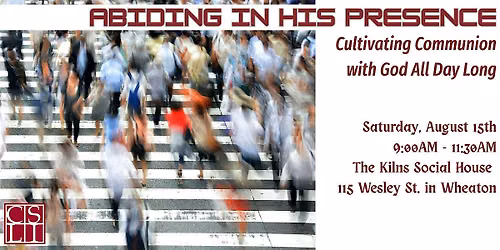 Abiding in His Presence: Cultivating Communion with God All Day Long