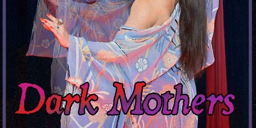 Les Femmes Fatales Presents The Dark Mothers