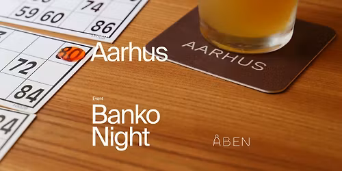 Banko Night \/ \u00c5BEN Aarhus