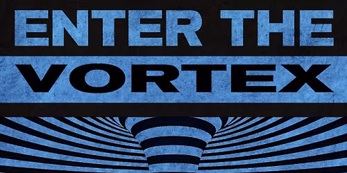 \uaa5c ENTER THE VORTEX \uaa5c 26.06.26 \uaa5c EXETER