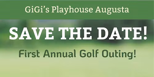 GiGi's Playhouse Augusta First Annual Golf Event