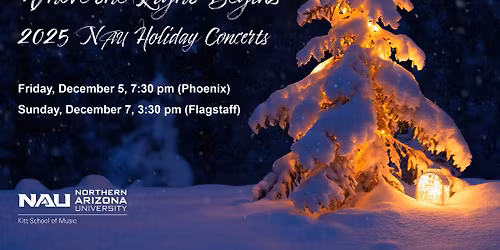 Where the light Begins: 2025 NAU Holiday Concerts: Flagstaff