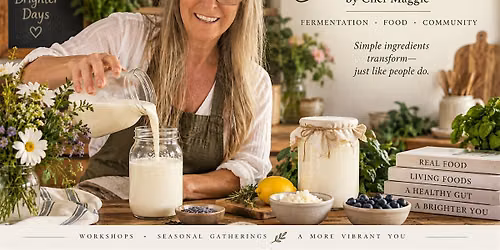 Cultivate: Milk Kefir Workshop + Seasonal Tasting