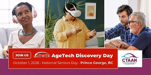 AGE-WELL AgeTech Discovery Day - Prince George, BC