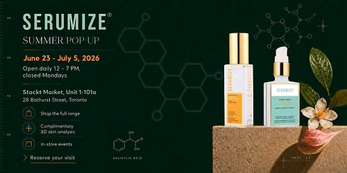 SERUMIZE Pop-Up Shop | Toronto Skincare Experience