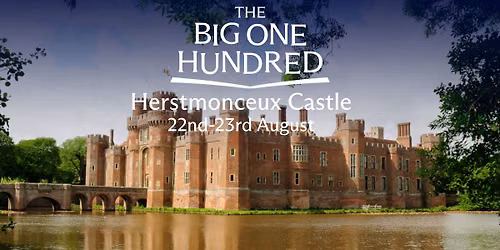 The Big One Hundred at Herstmonceux Castle