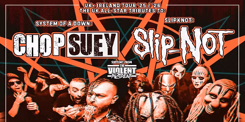 Chop-Suey (ft members of Breed 77, Dragonforce + more) + Slip-Not | Birmingham