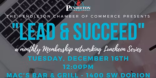 Lead & Succeed: Monthly Membership Networking Luncheon Series
