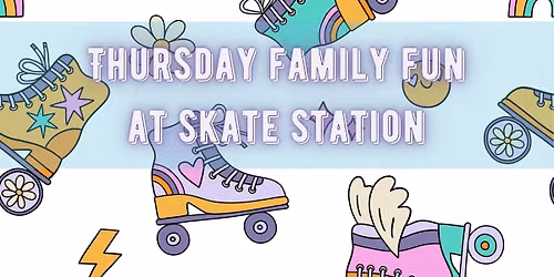 Family Fun at Skate Station
