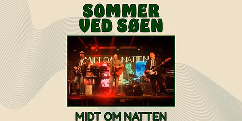 Sommer ved S\u00f8en \/\/ Midt Om Natten